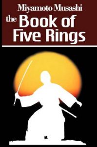 The Book of Five Rings: Book by Miyamoto Musashi