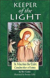 Keeper of the Light: Saint Macrinathe Elder, Grandmother of Saints: Book by Bev Cooke Keeper of the Light: Saint Macrinathe Elder, Grandmother of Saints: Book by Bev Cooke
