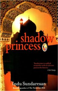 Shadow Princess (English) (Paperback): Book by Indu Sundaresan
