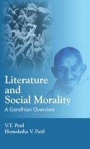 Literature and social morality a gandhian overview: Book by V. T. Patil