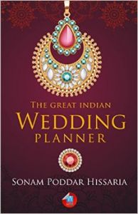 The Great Indian Wedding Planner (english) (Paperback): Book by Sonam Poddar Hissaria