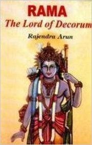 RAMA : THE LORD OF DECORUM (English) 1st Edition: Book by  Rajendra Arun has his own place among the narrators of Ramcharitmanas. He is unique in his style, as he engages his audience and readers in a manner that is neither unnecessarily melodramatic nor philosophically dry. He narrates the story of Ramayana in a very articulate and lucid way so that... View More Rajendra Arun has his own place among the narrators of Ramcharitmanas. He is unique in his style, as he engages his audience and readers in a manner that is neither unnecessarily melodramatic nor philosophically dry. He narrates the story of Ramayana in a very articulate and lucid way so that the listeners while enjoying it, are immensely inspired. He has earned the adulation of his readers and recognition of critics and institutions around the world. Rajendra Arun was born on July 29, 1945 in Naravapitambarpur village in Faizabad district, Uttar Pradesh, India. He adopted journalism after acquiring a Masters in Hindi from Allahabad University. In 1973, he went to Mauritius and became the managing editor of the Janata Hindi weekly owned by the then Prime Minister Sir Seewoosagur Ramgoolam. He had also been appointed the representative of Samachar and United News of India (UNI). Presently he is the founder Chairman of Ramayana Centre, a first institution of its kind in the World set up by an Act of Parliament. Under his leadership, the Ramayana Centre is actively promoting and propagating the spiritual, social and cultural values flowing therefrom. 