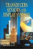 Transducers Sensors And Display Systems (English) (Paperback): Book by Rakesh Kumar Transducers Sensors And Display Systems (English) (Paperback): Book by Rakesh Kumar