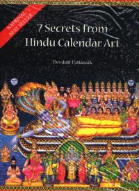 7 Secrets From Hindu Calendar Art (English) (Paperback): Book by Devdutt Pattanaik 7 Secrets From Hindu Calendar Art (English) (Paperback): Book by Devdutt Pattanaik