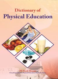 Dictionary of Physical Education: Book by Awadhesh Kr. Shirotriya