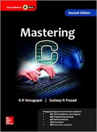 Mastering C (English) 2 Edition (Paperback): Book by K. R. Venugopal, Sudeep R. Prasad Mastering C (English) 2 Edition (Paperback): Book by K. R. Venugopal, Sudeep R. Prasad