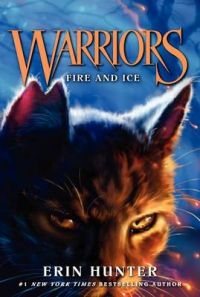 Warriors #2: Fire and Ice: Book by Erin Hunter