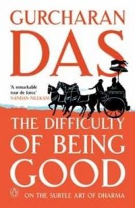 Difficulty of Being Good; The (English) (Paperback): Book by Gurcharan Das Difficulty of Being Good; The (English) (Paperback): Book by Gurcharan Das