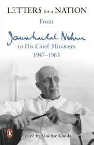 Letters for a Nation : From Jawaharlal Nehru to His Chief Ministers 1947-1963 (English) (Paperback): Book by Jawaharlal Nehru Letters for a Nation : From Jawaharlal Nehru to His Chief Ministers 1947-1963 (English) (Paperback): Book by Jawaharlal Nehru