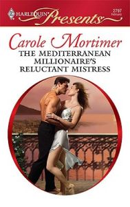The Mediterranean Millionaire's Reluctant MIS: Book by Carole Mortimer
