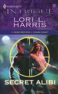 Secret Alibi: Book by Lori L Harris Secret Alibi: Book by Lori L Harris