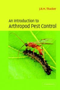 An Introduction to Arthropod Pest Control: Book by J.R.M. Thacker