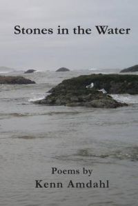 Stones in the Water: Poems by Kenn Amdahl: Book by Kenn Amdahl