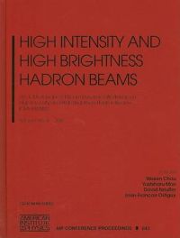 High Intensity and High Brightness Hadron Beams: 20th ICFA International Beam Dynamics Workshop on High Intensity and High Brightness Hadron Beams ICFA-HB2002, Batavia, Illinois, 8-12 April 2002 High Intensity and High Brightness Hadron Beams: 20th ICFA International Beam Dynamics Workshop on High Intensity and High Brightness Hadron Beams ICFA-HB2002, Batavia, Illinois, 8-12 April 2002