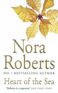 Heart of The Sea: Book by Nora Roberts