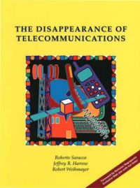 The Disappearance of Telecommunications: Book by Robert Saracco