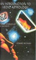 An Introduction To Vedic Astrology: Book by Howard Beckman An Introduction To Vedic Astrology: Book by Howard Beckman