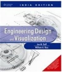 Engineering Design and Visualization (English) 1st Edition (Paperback): Book by Jon M. Duff, William A. Ross Engineering Design and Visualization (English) 1st Edition (Paperback): Book by Jon M. Duff, William A. Ross