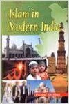 Islam in Modern India 01 Edition: Book by Masood Ali Khan Islam in Modern India 01 Edition: Book by Masood Ali Khan