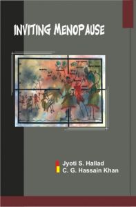 Inviting Menopause: Book by Jyoti S. Hallad, C.G. Hussain Khan Inviting Menopause: Book by Jyoti S. Hallad, C.G. Hussain Khan