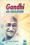Gandhi on education 01 Edition: Book by M. K. Singh