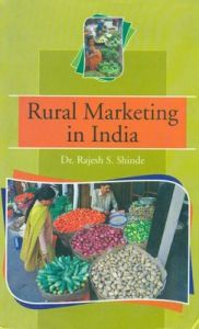 Rural marketing in india (English): Book by Rajesh S Shinde Rural marketing in india (English): Book by Rajesh S Shinde