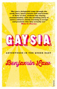 Gaysia: Adventures in the Queer East: Book by Benjamin Law Gaysia: Adventures in the Queer East: Book by Benjamin Law