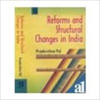 Reforms and Structural Changes in India @ (English) 01 Edition (Hardcover): Book by Prankrishna Pal Reforms and Structural Changes in India @ (English) 01 Edition (Hardcover): Book by Prankrishna Pal