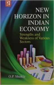 New Horizon In Indian Economy Strengths And Weakness Of Various Sectors (English)