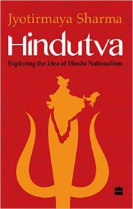 Hindutva : Exploring the Idea of Hindu Nationalism: Book by Jyotirmaya Sharma