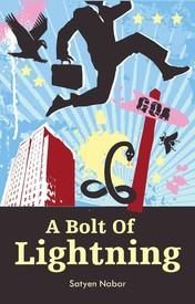 A Bolt of Lightning: Book by Satyen Nabar A Bolt of Lightning: Book by Satyen Nabar