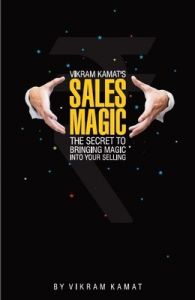 Vikram Kamats Sales Magic : The Secret to Bringing Magic into Your Selling (English) (Paperback): Book by Vikram Kamat Vikram Kamats Sales Magic : The Secret to Bringing Magic into Your Selling (English) (Paperback): Book by Vikram Kamat
