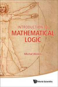 Introduction to Mathematical Logic: Book by Michal Walicki Introduction to Mathematical Logic: Book by Michal Walicki