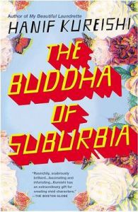 The Buddha of Surburbia: Book by Hanif Kureishi The Buddha of Surburbia: Book by Hanif Kureishi
