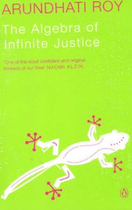 Algebra Of Infinite Justice; The (English) (Paperback): Book by Roy, Arundhati
