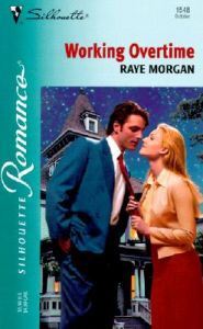 Working Overtime: Book by Raye Morgan Working Overtime: Book by Raye Morgan
