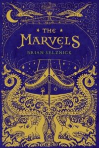 The Marvels (English) (Hardcover): Book by Brian Selznick The Marvels (English) (Hardcover): Book by Brian Selznick