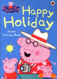 Peppa Pig: Happy Holiday Sticker Activity Book (English) (Paperback) Peppa Pig: Happy Holiday Sticker Activity Book (English) (Paperback)