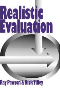 Realistic Evaluation: Book by Ray Pawson Realistic Evaluation: Book by Ray Pawson