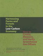 Harnessing Farms and Forests in the Low-carbon Economy: How to Create, Measure, and Verify Greenhouse Gas Offsets: Book by Nicholas Institute for Environmental Policy Solutions (Raleigh, N.C.)