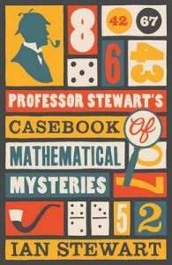 Professor Stewarts Casebook of Mathematical Mysteries: Book by Ian Stewart