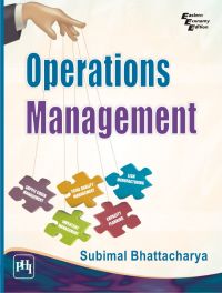 OPERATIONS MANAGEMENT: Book by BHATTACHARYA SUBIMAL