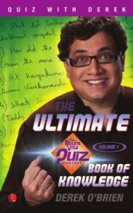 The Ultimate Bournvita Quiz Contest Book of Knowledge (Volume 1 ): Book by Derek O'Brien The Ultimate Bournvita Quiz Contest Book of Knowledge (Volume 1 ): Book by Derek O'Brien