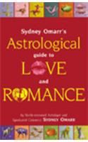 ASTROLOGICAL GUIDE TO LOVE AND ROMANCE: Book by SYDNEY OMARRS ASTROLOGICAL GUIDE TO LOVE AND ROMANCE: Book by SYDNEY OMARRS