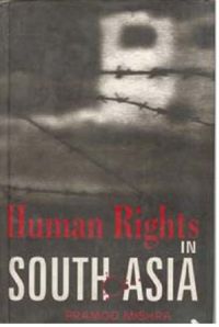Human Rights In South Asia: Book by Pramod Kumar Mishra Human Rights In South Asia: Book by Pramod Kumar Mishra