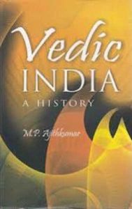 Vedic India A History: Book by M.P. Ajithkumar Vedic India A History: Book by M.P. Ajithkumar