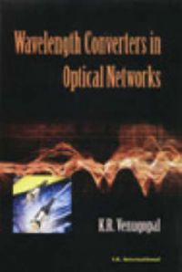 Wavelength Converters in Optical Networks: Book by K. R. Venugopal