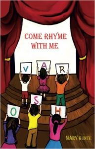 Come Rhyme With Me: Book by Mary Kunte