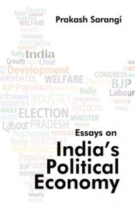 Essays on Indias Political Economy (English) (Hardcover): Book by Prakash Sarangi Essays on Indias Political Economy (English) (Hardcover): Book by Prakash Sarangi