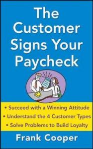 The Customer Signs Your Paycheck: Book by Frank Cooper